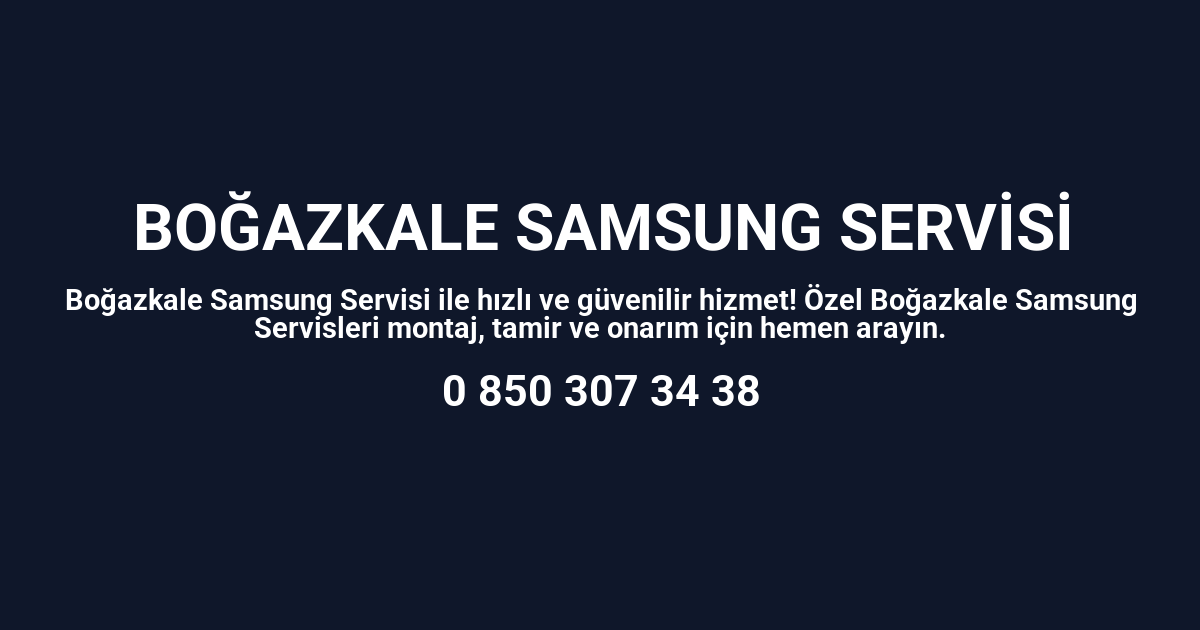 Boğazkale Samsung Servisi